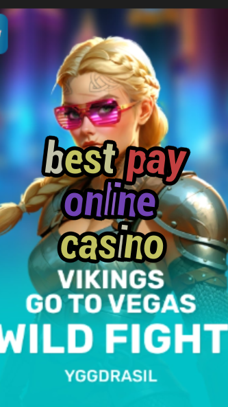 best pay online casino-fqqjrm9vrme7zzjgfjql.com